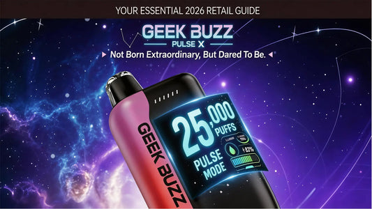 2026 Guide to 25,000 Puff Disposable Vape Wholesale: Why GEEK BUZZ PULSE X Sells Faster in Retail Markets